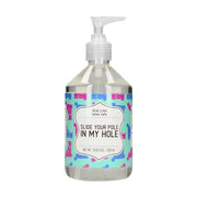 Slide Your Pole In My Hole - Waterbased Lubricant - 17 fl oz / 500 ml