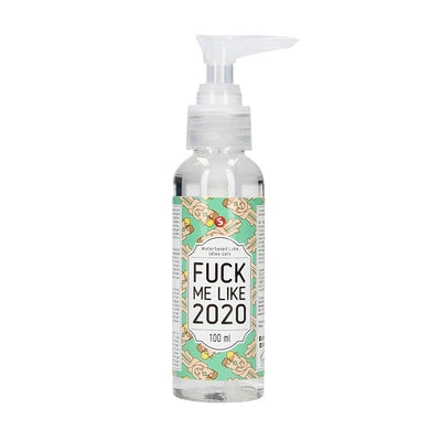 Fuck Me Like 2020 - Waterbased Lubricant - 3 fl oz / 100 ml